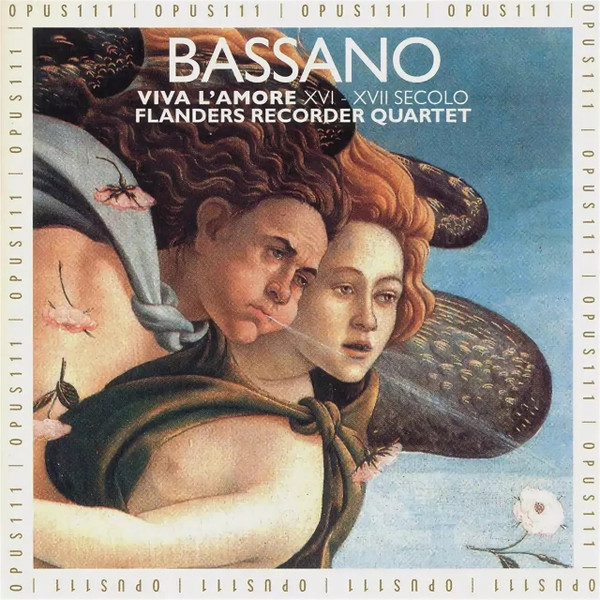 ladda ner album Flanders Recorder Quartet, Capilla Flamenca - Bassano Vival LAmore XVI XVII Secolo