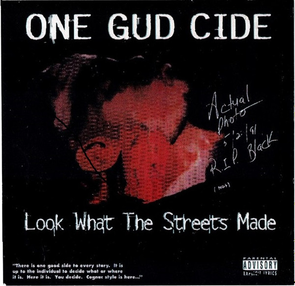 ONE GUD CIDE look what the streets made-