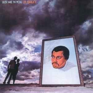 J.R. Bailey – Just Me 'N You (2006, Vinyl) - Discogs