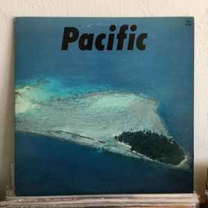 Haruomi Hosono, Shigeru Suzuki & Tatsuro Yamashita – Pacific (1978