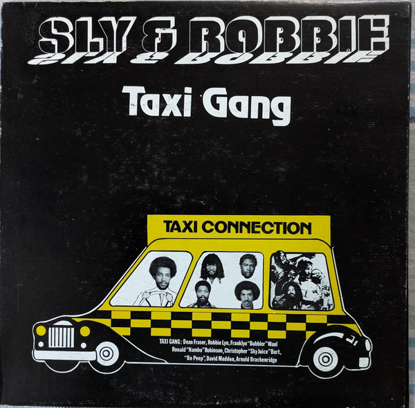 Sly & Robbie - Taxi Gang – Taxi Connection (1983, Black labels 
