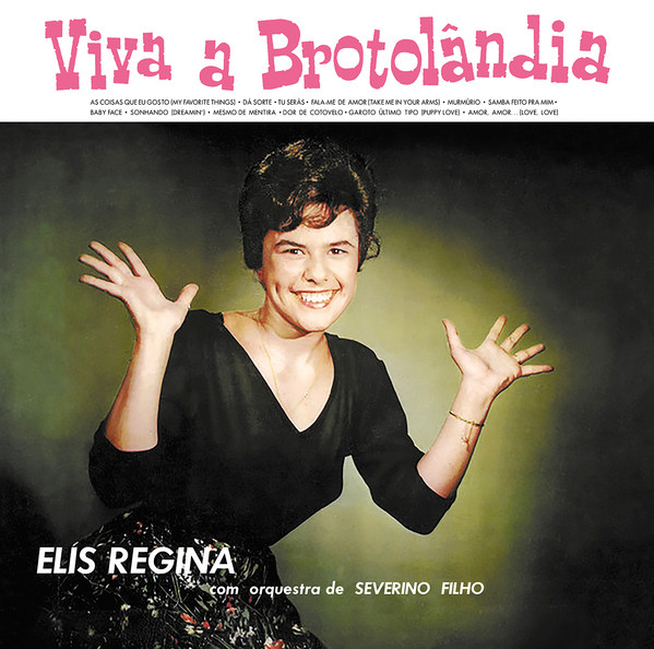 Elis Regina Com Orquestra De Severino Filho – Viva A Brotolândia 