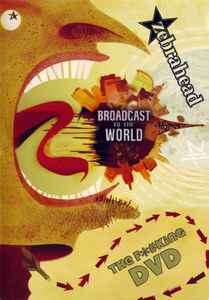 Zebrahead – Broadcast To The World - The F*#king DVD (2007, DVD