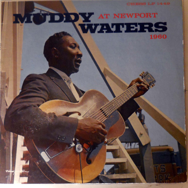 Muddy Waters - Muddy Waters At Newport 1960 | Releases | Discogs