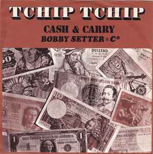 Bobby Setter's Cash & Carry - Tchip Tchip album cover