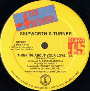 Thinking About Your Love - Skipworth & Turner