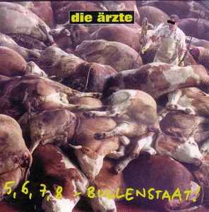 Die Ärzte - 5, 6, 7, 8 - Bullenstaat! album cover
