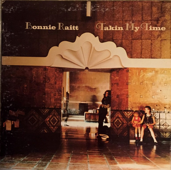 Bonnie Raitt - Takin My Time | Releases | Discogs