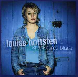 Louise Hoffsten - Knäckebröd Blues