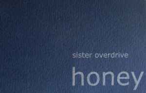 Sister Overdrive - Honey album cover