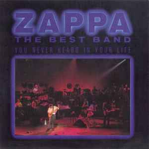 The Best Band You Never Heard In Your Life - Zappa