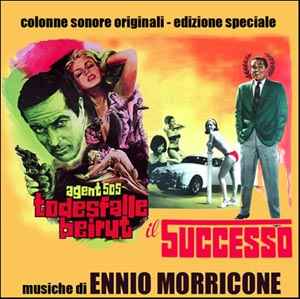 Agent 505 - Todesfalle Beirut / Il Successo (Colonne Sonore Originali - Edizione Speciale) - Ennio Morricone