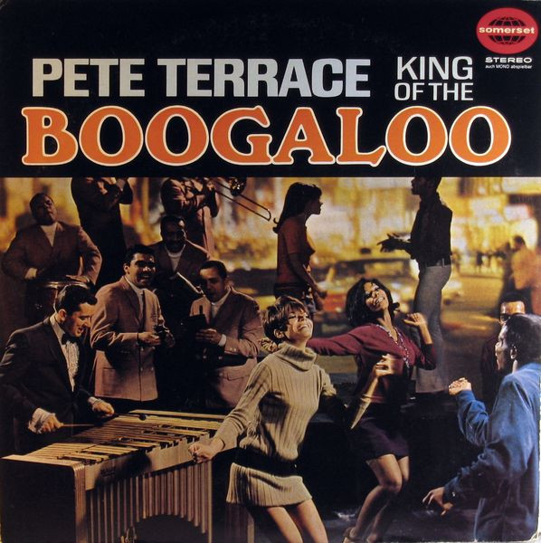 Pete Terrace – King Of The Boogaloo (1967, Vinyl) - Discogs