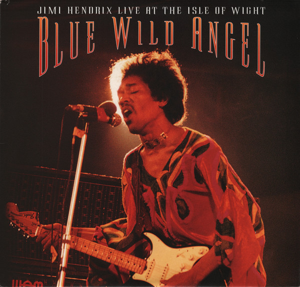 Jimi Hendrix – Blue Wild Angel: Jimi Hendrix Live At The Isle Of 