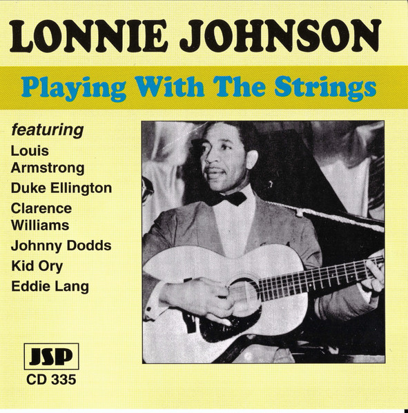 Lonnie Johnson Playing With The Strings CD Discogs