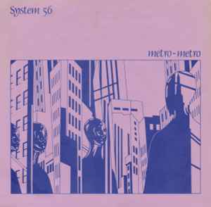 System 56 - Metro-Metro