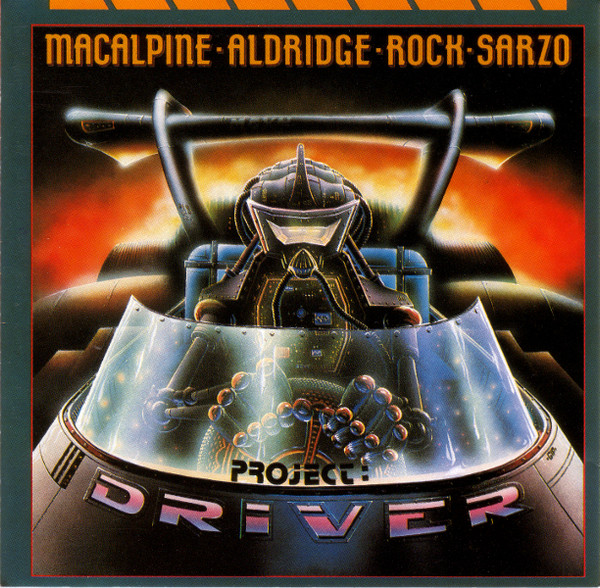 MacAlpine-Aldridge-Rock-Sarzo - Project: Driver | Releases | Discogs