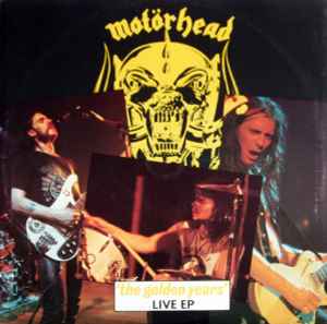 The Golden Years - Live EP - Motörhead
