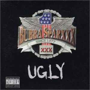Ugly - Bubba Sparxxx