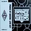 Prince Of Queens - Live Set
