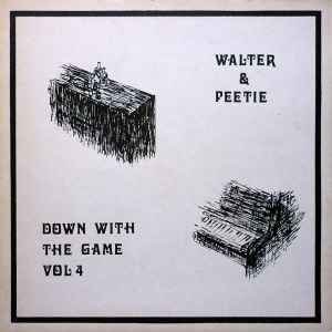 Walter Davis - Walter & Peetie - Down With The Game Volume 4 album cover