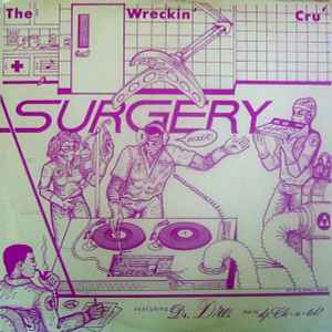 The Wreckin' Cru'* - Surgery