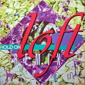 Loft - Hold On (Remix)