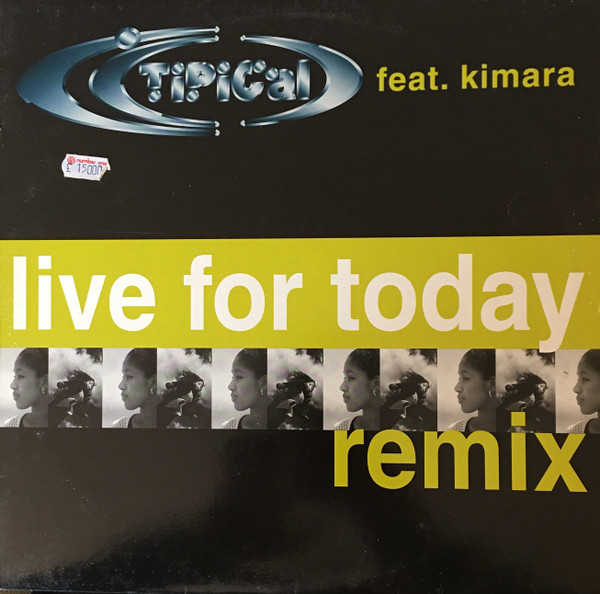 Ti.Pi.Cal. – Live For Today (Remix) (1998, Vinyl) - Discogs