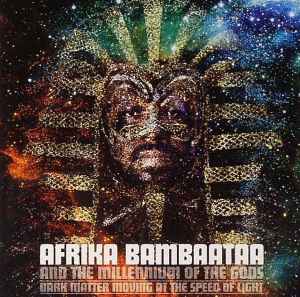Afrika Bambaataa And The Millennium Of The Gods - Dark Matter Moving At The Speed Of Light album cover