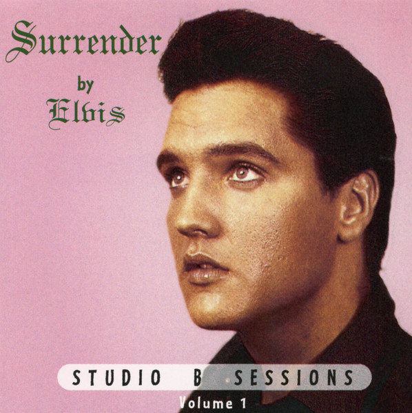 Elvis Presley – Surrender By Elvis - Studio B Sessions Volume 1 (1996, CD)  - Discogs