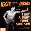 Iggy And The Stooges* - I Got A Right
