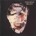 This Heat – Deceit (1981, Vinyl) - Discogs