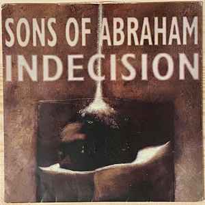 Sons Of Abraham - Sons Of Abraham / Indecision