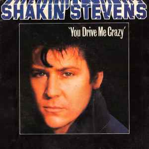 You Drive Me Crazy - Shakin' Stevens