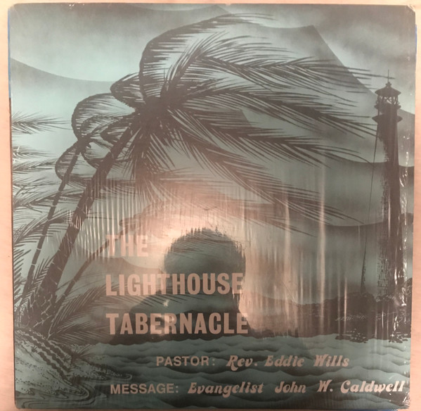 baixar álbum Eddie Wills, John W Caldwell - The Lighthouse Tabernacle