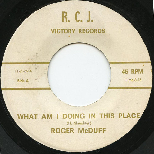 ladda ner album Roger McDuff - What Am I Doing In This Place