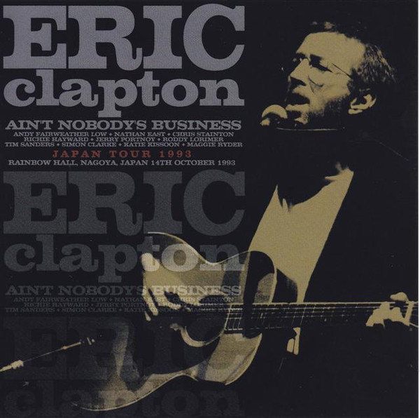 Eric Clapton – Ain't Nobody's Business (CD) - Discogs