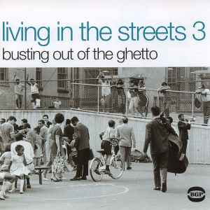 Various - Living In The Streets 3 - Busting Out Of The Ghetto