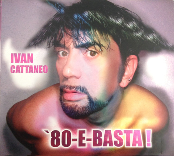descargar álbum Ivan Cattaneo - 80 E Basta
