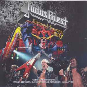 Judas Priest – Clermont Ferrand 1984 (2018, CDr) - Discogs