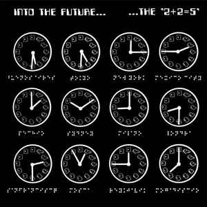 Into The Future... - ...The '2+2=5'