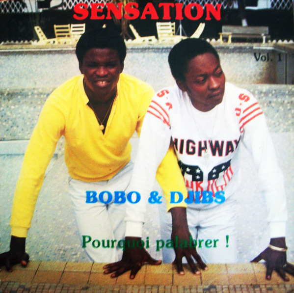 Album herunterladen Bobo & Djibs - Sensation Pourquoi Palabrer