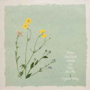From Gardens Where We Feel Secure - Virginia Astley
