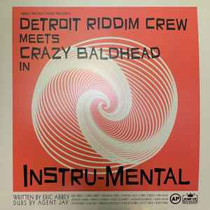 Detroit Riddim Crew - Detroit Riddim Crew Meets Crazy Baldhead In Instru-Mental