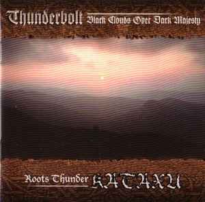 Thunderbolt (2) - Black Clouds Over Dark Majesty / Roots Thunder album cover