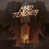 Mad Teacher - Keep The Fire