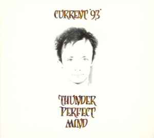 Current 93 – Thunder Perfect Mind (2014, 320 kbps, File) - Discogs