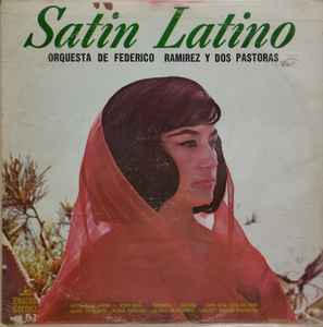 Orquesta De Federico Ramirez Y Dos Pastoras – Satin Latino (Vinyl