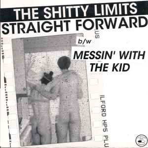 The Shitty Limits - Straight Forward b/w Messin' With The Kid