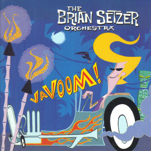 The Brian Setzer Orchestra - Vavoom! | Releases | Discogs